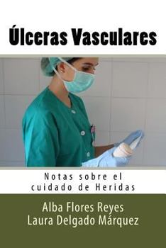 Paperback Ulceras Vasculares: Notas sobre el cuidado de Heridas [Spanish] Book