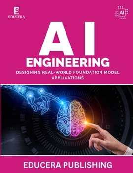 Paperback AI Engineering: Designing Real-World Foundation Model Applications Book