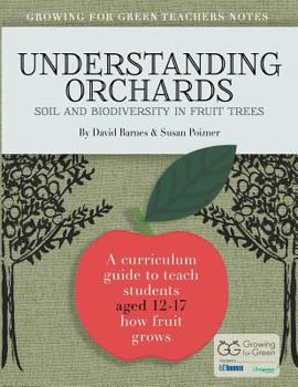 Paperback Understanding Orchards (English): Soil and Biodiversity in Fruit Trees Book
