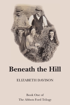 Paperback Beneath the Hill: Book One of The Abbots Ford Trilogy Book