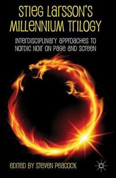 Hardcover Stieg Larsson's Millennium Trilogy: Interdisciplinary Approaches to Nordic Noir on Page and Screen Book