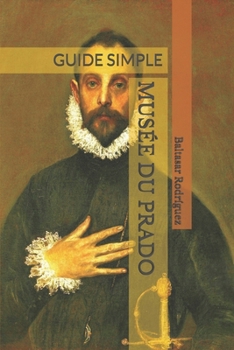 MUSÉE DU PRADO: GUIDE SIMPLE (French Edition)