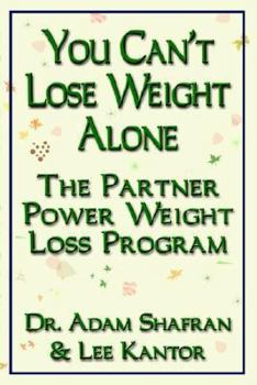 Paperback You Can't Lose Weight Alone: The Partner Power Weight Loss Program Book