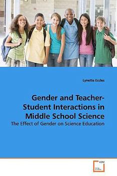 Paperback Gender and Teacher-Student Interactions in Middle School Science Book