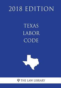 Paperback Texas Labor Code (2018 Edition) Book