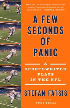 Paperback A Few Seconds of Panic: A Sportswriter Plays in the NFL Book