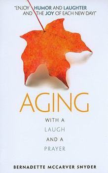 Paperback Aging: With a Laugh and a Prayer Book