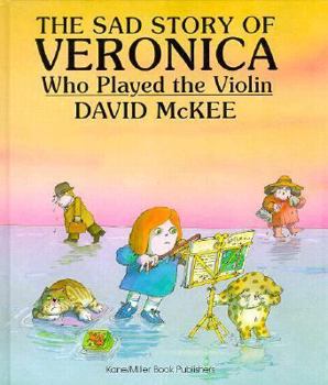 The Sad Story of Veronica Who Played the Violin