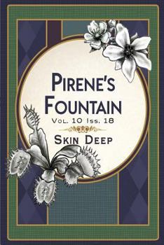 Paperback Pirene's Fountain Volume 10, Issue 18: Skin Deep Book