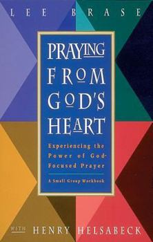Paperback Praying from God's Heart: Experiencing the Power of God-Formed Prayer Book