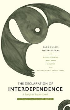 Hardcover The Declaration of Interdependence: A Pledge to Planet Earth--30th Anniversary Edition Book