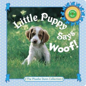 Board book Little Puppy Says Woof! [With Woof Sound] Book