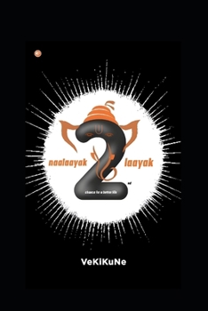 Paperback Naalaayak 2 Laayak: 2nd chance for a better life Book