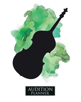 Paperback Audition Planner: DOUBLE BASS: Audition Planner - 120 Pages / 60 Auditions - Plan and Prepare for your music audition Book