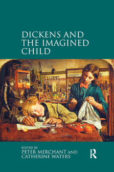 Paperback Dickens and the Imagined Child Book