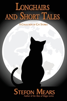 Paperback Longhairs and Short Tales: A Collection of Cat Stories Book