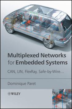 Hardcover Multiplexed Networks for Embedded Systems: CAN, LIN, Flexray, Safe-By-Wire... Book