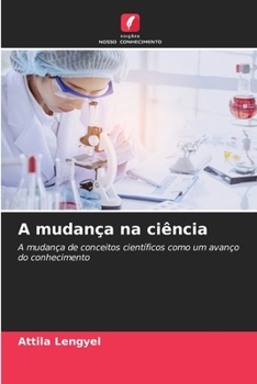 Paperback A mudança na ciência [Portuguese] Book