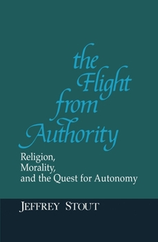 Hardcover Flight from Authority: Religion, Morality, and the Quest for Autonomy Book