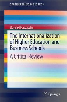 Paperback The Internationalization of Higher Education and Business Schools: A Critical Review Book