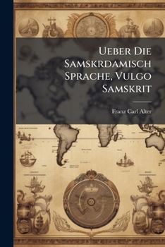 Paperback Ueber Die Samskrdamisch Sprache, Vulgo Samskrit Book