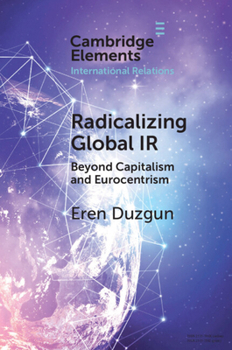 Paperback Radicalizing Global IR Book