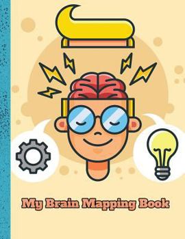 Paperback My Brain Mapping Book: My Resource for Making Important Decisions Book