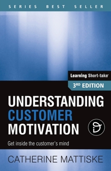 Paperback Understanding Customer Motivation: Get inside the customer's mind Book