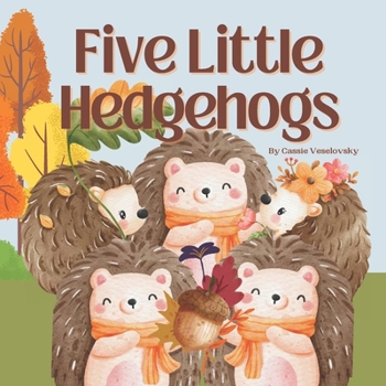 Paperback Five Little Hedgehogs: a beginning counting book