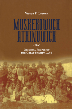 Paperback Muskekowuck Athinuwick: Original People of the Great Swampy Land Book