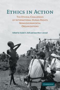 Paperback Ethics in Action: The Ethical Challenges of International Human Rights Nongovernmental Organizations Book