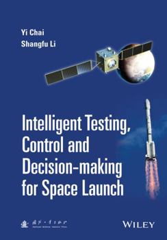 Hardcover Intelligent Testing, Control and Decision-Making for Space Launch Book