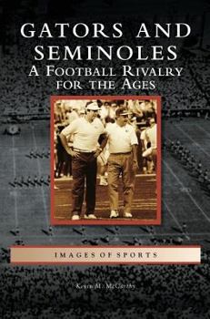 Hardcover Gators and Seminoles: A Football Rivalry for the Ages Book