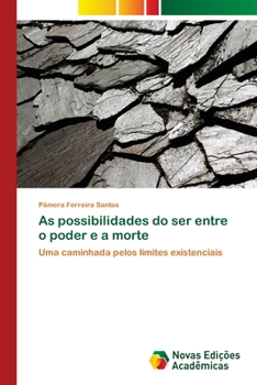 Paperback As possibilidades do ser entre o poder e a morte [Portuguese] Book