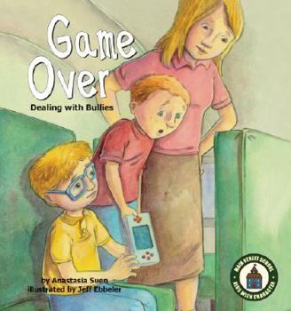 Game Over: Dealing With Bullies (Main Street School Set 2) - Book  of the Main Street School ~ Kids with Character