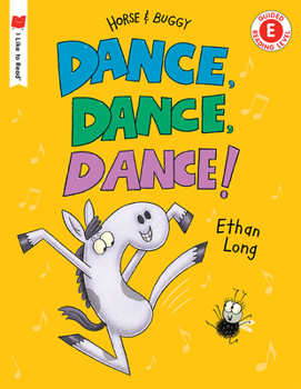 Hardcover Dance, Dance, Dance!: A Horse and Buggy Tale Book