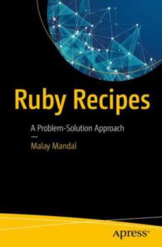 Paperback Ruby Recipes: A Problem-Solution Approach Book