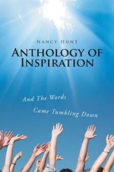 Paperback Anthology of Inspiration: And The Words Came Tumbling Down Book