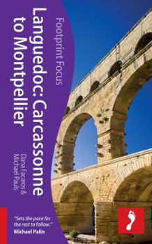 Paperback Languedoc: Carcassonne to Montpellier (Footprint Focus) Book