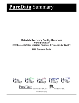 Materials Recovery Facility Revenues World Summary: 2020 Economic Crisis Impact on Revenues & Financials by Country (PureData World Summary)