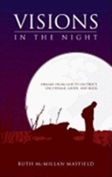 Paperback Visions in the Night: Dreams from God to Instruct, Encourage, Guide, and Bless Book