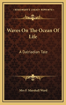 Hardcover Waves on the Ocean of Life: A Dalriadian Tale Book