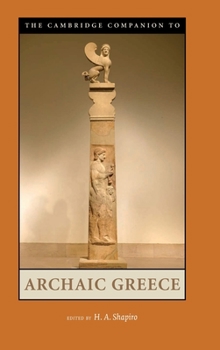 Hardcover The Cambridge Companion to Archaic Greece Book