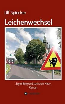 Paperback Leichenwechsel: Signe Berglund sucht ein Motiv [German] Book