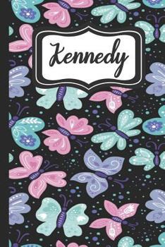 Kennedy: Personalized Named Journal Pretty Butterfly Soft Cover for Women and Girls with Lined Pages