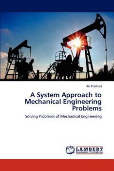 Paperback A System Approach to Mechanical Engineering Problems Book