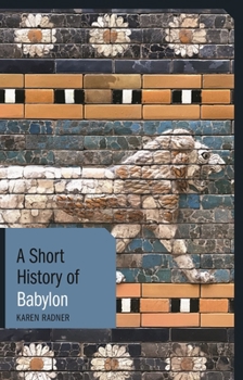 Hardcover A Short History of Babylon Book