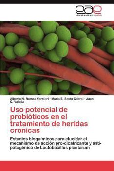 Paperback USO Potencial de Probioticos En El Tratamiento de Heridas Cronicas [Spanish] Book