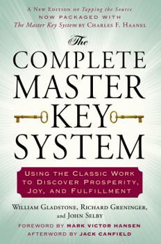 Paperback The Complete Master Key System: Using the Classic Work to Discover Prosperity, Joy, and Fulfillment Book