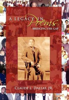 Hardcover A Legacy in Poems: Bridging the Gap Book